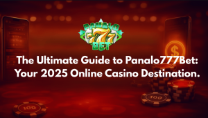 The Ultimate Guide to Panalo777Bet: Your 2025 Online Casino Destination.