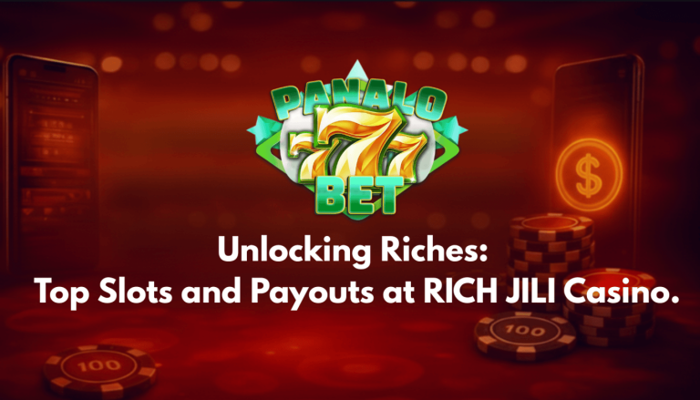 Unlocking Riches: Top Slots and Payouts at RICH JILI Casino.