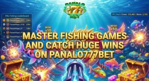 Master Fishing Games and Catch Huge Wins on Panalo777bet