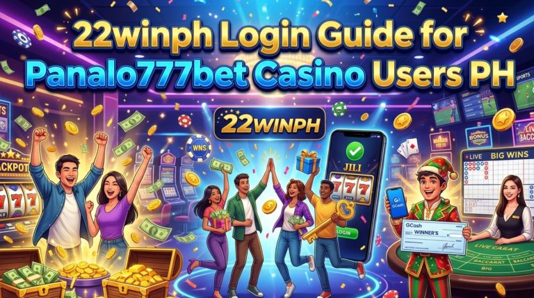 22winph Login Guide for Panalo777bet Casino Users PH