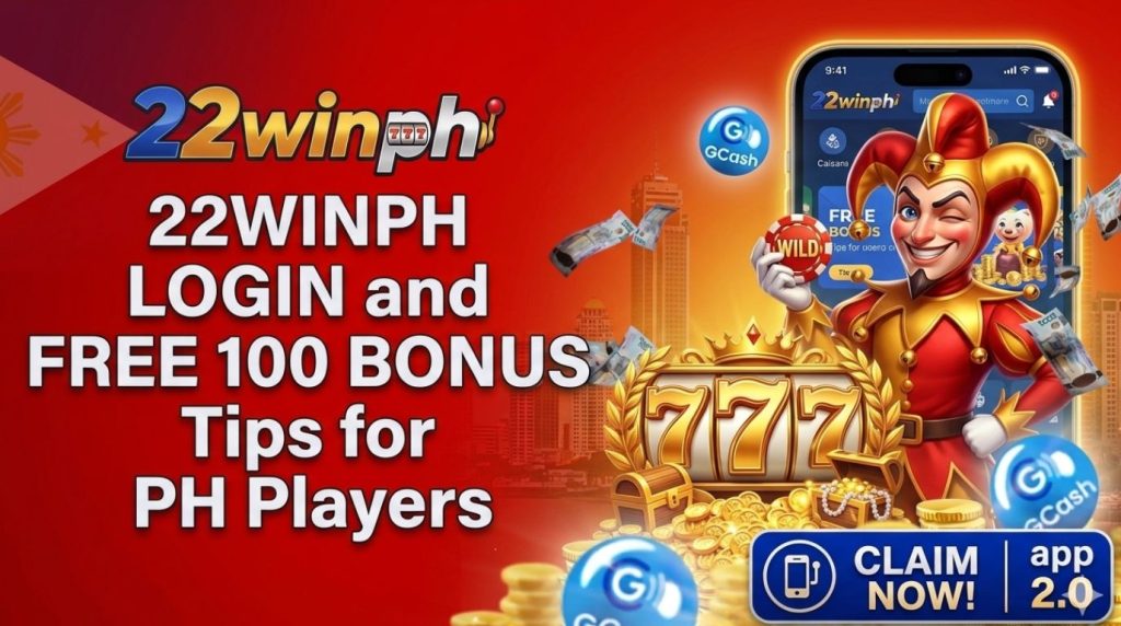 22winph Login and Free 100 Bonus Tips for PH Players