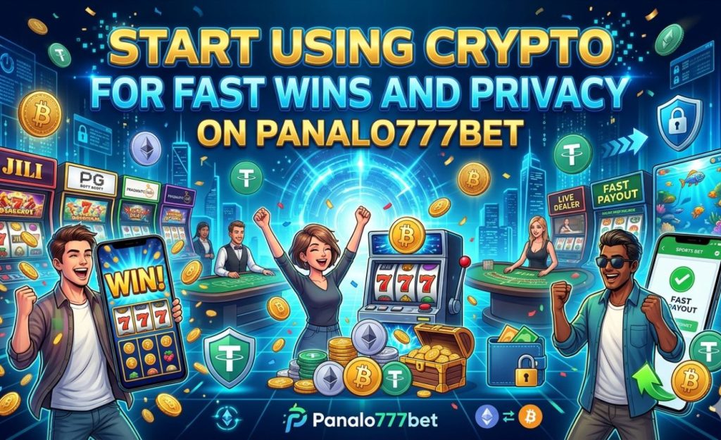 Start Using Crypto for Fast Wins and Privacy on Panalo777bet
