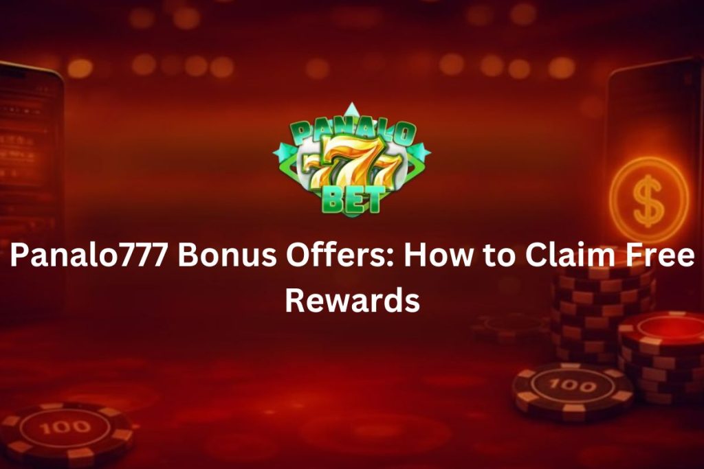 Panalo777 Bonus Offers: How to Claim Free Rewards