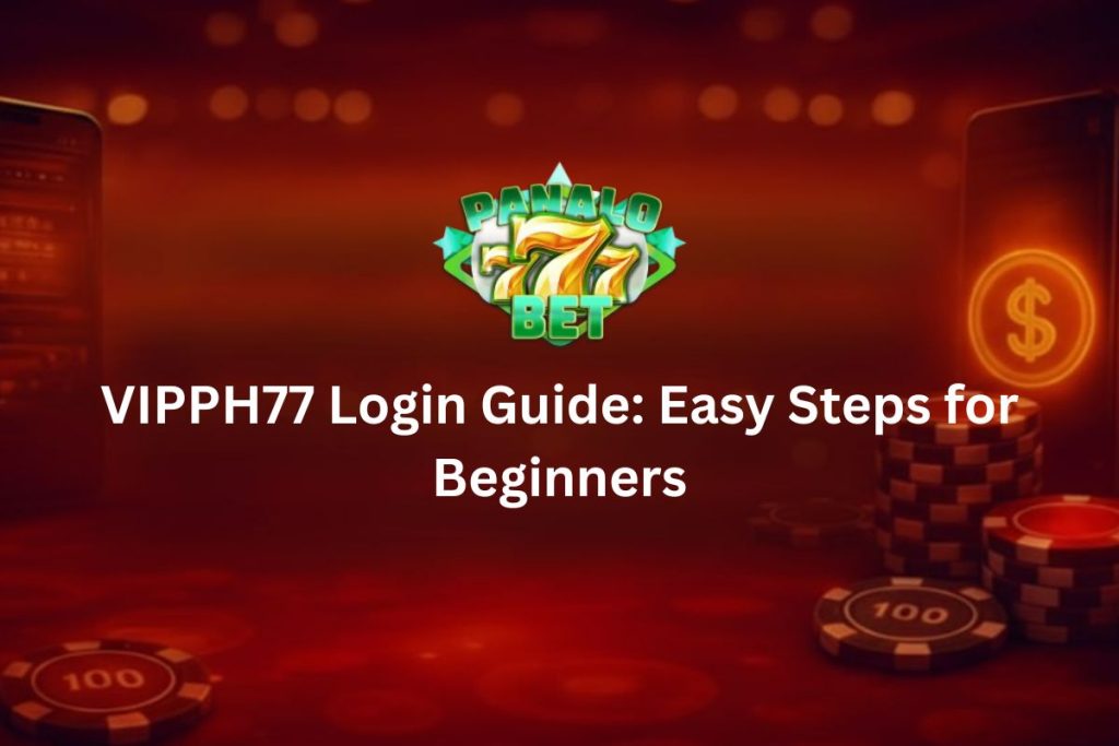 VIPPH77 Login Guide: Easy Steps for Beginners